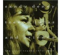 Denny,Sandy & Trevor Lucas - The Attic Tracks 1972-1984