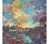 Denny Zeitlin - Crazy Rhythm: Exploring George Gershwin - Solo Piano