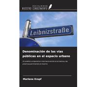 Denominación de las vías públicas en el espacio urbano: Un análisis comparativo internacional de la normativa y las prácticas pertinentes en Austria