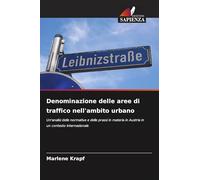 Denominazione delle aree di traffico nell'ambito urbano: Un'analisi delle normative e delle prassi in materia in Austria in un contesto internazionale