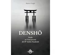 Densho. Studio dei venti principi del maestro Funakoshi (Le vie dell'armonia)