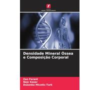 Densidade Mineral Óssea e Composição Corporal