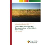 Densidades de cultivo em Cana-de-açúcar e Viabilidade Econômica: Livro Técnico