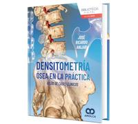 Densitometría ósea en la práctica. Atlas de casos clínicos