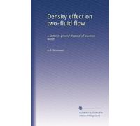 Density effect on two-fluid flow: a factor in ground disposal of aqueous waste