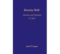 Density Shift: Structure and Dynamics of Space
