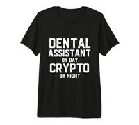 Dental Assistant by Day Crypto by Night Blockchain Dentist Camiseta Premium