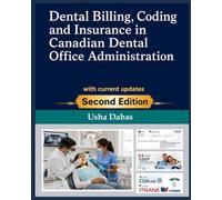 Dental Billing, Coding and Insurance in Canadian Dental Office Administration: with current updates