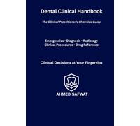 Dental Clinical Handbook: Dento Manual | Chairside Guide to Emergencies, Diagnosis, Radiology, Clinical Procedures & Essential Drug Reference