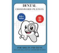 Dental Crossword Puzzles: Fun and Educational Puzzles for Dentists, Dental Nurses, Hygienists & More | Easy to Read | 6x9”, 120 Pages | Great Gift for Holidays & Vacations