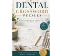 DENTAL CROSSWORD PUZZLES: Large Print Dental Crossword Puzzles about Dentistry, Oral Health, Dental Anatomy and More | 6x9, 120 Pages | 50+ Puzzles | ... Students (Everyday Heroes Puzzle Collection)