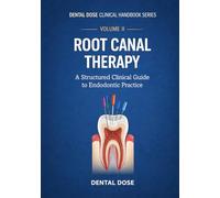 Dental Dose Clinical Handbook Series: Volume II - Root Canal Therapy