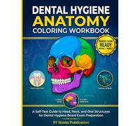 Dental Hygiene Anatomy Coloring Workbook: A Self-Test Guide to Head, Neck, and Oral Structures for Dental Hygiene Board Exam Preparation (Veterinary Exam Prep Coloring Series)