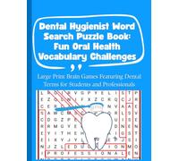 Dental Hygienist Word Search Puzzle Book: Fun Oral Health Vocabulary Challenges: Large Print Brain Games Featuring Dental Terms for Students and ... (Dental Oral health & Dentist puzzle series)