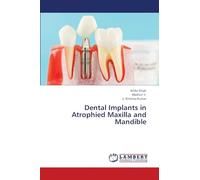 Dental Implants in Atrophied Maxilla and Mandible