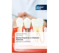 Dental Implants in Diabetic Patients: Concepts & considerations
