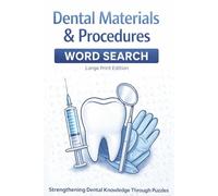 Dental Materials & Procedures Word Search: Large Print Puzzles to Learn, Review, and Relax With Common Dental Terms