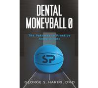 Dental Moneyball 0: The Pathway to Practice Acquisitions