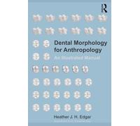 Dental Morphology for Anthropology: An Illustrated Manual