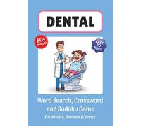 Dental Puzzle Book: Word Search, Crossword and Sudoku Game, Easy to Read Print about Dental, Anatomy, Treatments, Tools, Procedures and More | 6x9 ... for Vacations, Holidays and Leisure Time