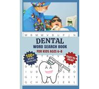 Dental Word Search Book: For Kids Ages 6-8 | To Build Vocabulary, Improve Spelling and Boost Reading Skills | 100+ Easy-to-Read Word Searches ... 110 pages | For Quiet Times and Breaks