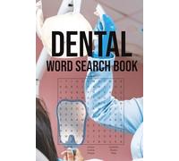 Dental Word Search Book: Word Searches with Easy to Read Print about Dentists, Orthodontics, Dental Assistants, and More | 6x9 inches, 110 pages | 50+ ... Holidays, Free Times, and Dentistry Lovers