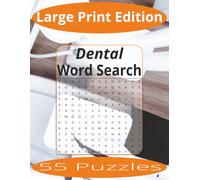 Dental Word Search Large Print: Word Search Puzzles Easy to Read Print about Dentists, Dental Offices and more | Large Print Edition | 8.5x11 inches, ... Gift for Vacations, Holiday, and Spare Time.