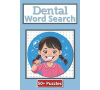 Dental Word Search Puzzle Book: Explore Dental Vocabulary and Fun Brain-Boosting Word Search Puzzles for All Skill Levels | 6 x 9 inches | 110 Pages | 50 Plus Puzzles | Gift for teens and adults