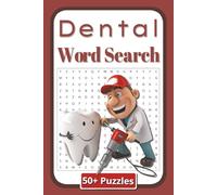 Dental Word Search Puzzle Book: Explore Dental Vocabulary and Fun Brain-Boosting Word Search Puzzles for All Skill Levels | 6 x 9 inches | 110 Pages | 50 Plus Puzzles | Gift for teens and adults
