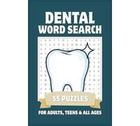 Dental Word Search Puzzle Book for Adults, Teens & All Ages: 55 Fun & Relaxing Word Search Puzzles About Oral Health, Dentistry, Dental Tools & More | Easy to Read | 6x9, 110 Pages