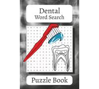 Dental Word Search: Puzzle Book with Easy to Read Print about Braces, Implants, Extractions and More | 6x9 inches, 110 pages | 50+ Puzzles … Gift for Vacations, Holidays and Leisure