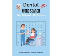 Dental Word Search Puzzle Book: Word Searches with Easy to Read Print about Dental, Orthodontics, Periodontics and more | 6x9 inches, 110 pages | 50+ ... for Vacations, Holidays and Leisure Time!