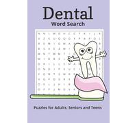 Dental Word Search Puzzle Book: Word Searches with Easy to Read Print about Dentists, Dentistry, Dental Exams, and More | 6x9 Inches, 110 pages | 50+ ... Gift for Vacations, Holidays, and Free Times