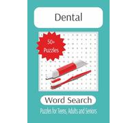 Dental Word Search: Stress-Relieving Puzzles to Help You Unwind After a Long Day at the Clinic (The Ultimate Adult Word Search Library)