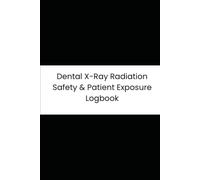 Dental X-Ray Radiation Safety & Patient Exposure Logbook: 90-Day Tracker for kVp, mA, Exposure Time, and Lead Apron Deployment Compliance