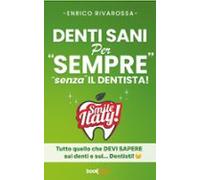 Denti Sani Per Sempresenza Il Dentista! (ebook)