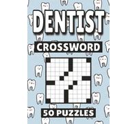 Dentist Crossword: 50 Puzzles For Kids, Adults and Seniors Easy Mind-Stimulating Fun and Engaging Challenges for Mental Relaxation and Vocabulary