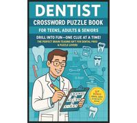 Dentist Crossword Puzzle Book: Easy to Read Print About Teeth, Oral Health, Dental Tools, Dentists Nurse and More | Fun & Educational Puzzles - ... Assistants, Holidays and Travel Relaxation
