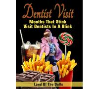 Dentist Visit: Mouths that Stink Visit Dentists in A Blink