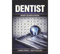 Dentist Word Search Book: Large Print Puzzle Collection with 100 Puzzles and 2000 Unique Words on Dental Anatomy, Oral Health, and Clinical Procedures (Dental Series)