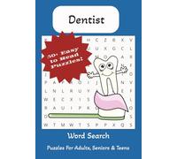 Dentist Word Search Puzzle Book: Puzzle Book with Easy to Read Print about Dentists, Endodontist, Dental Care, and More | 6x9 inches, 50+ Puzzles | Gift for Vacations, Holidays, and Leisure Times