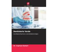 Dentisteria Verde: Uma Metamorfose Rumo a uma Dentisteria Ecológica