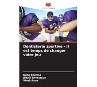 Dentisterie sportive - Il est temps de changer votre jeu