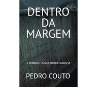 Dentro da Margem: A Verdade Nunca Morre Sozinha