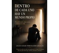 Dentro de cada uno hay un mundo propio: Descubriendo como vemos y sentimos la vida