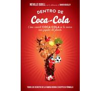 Dentro de Coca-Cola: Cómo convertí Coca-Cola en la marca más popular del planeta (Gestión 2000)