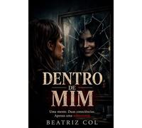 Dentro de Mim: Uma mente. Duas consciências. Apenas uma sobreviverá.