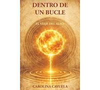 Dentro de un bucle: El viaje del alma