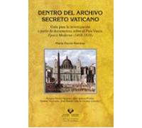 Dentro Del Archivo Secreto Vaticano: Guia Para La Investigacion A Part