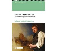 Dentro del cuadro. 50 presencias pictóricas en el cine (Filmografías Esenciales)